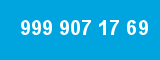 999 907 17 69